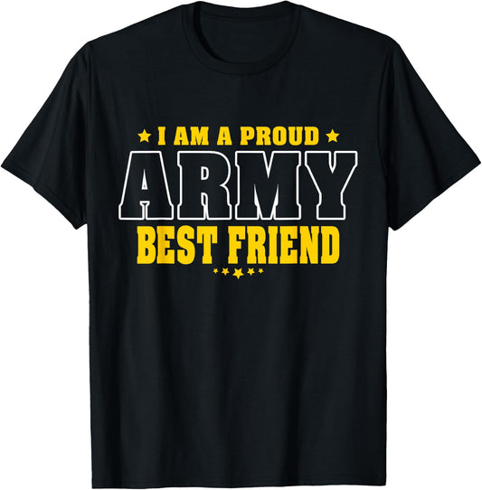 I Am A Proud Army Friend Patriotic Pride Military Buddy T-Shirt - T-Shirt | Black