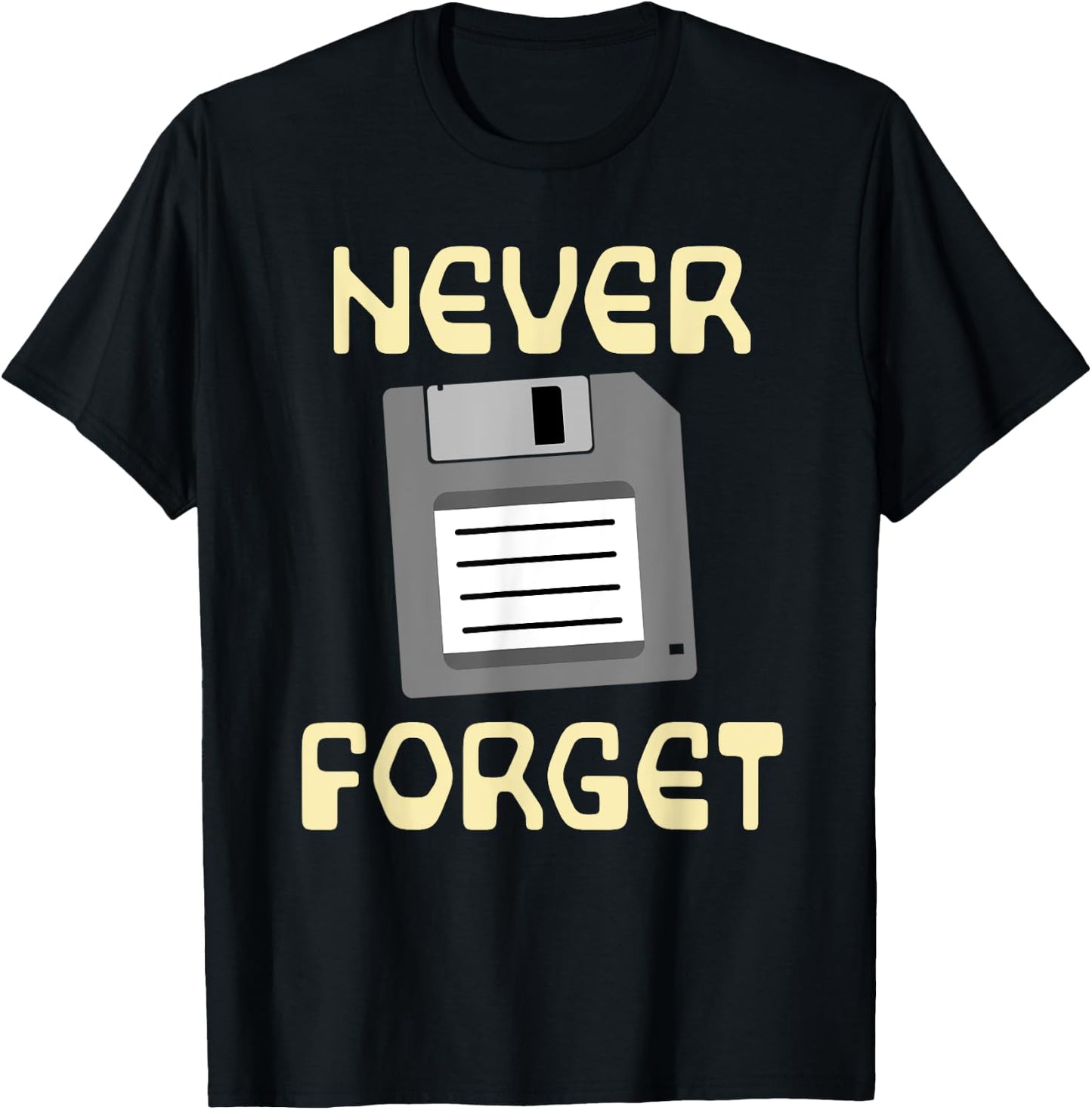 Never Forget - Funny Retro Tech Floppy Disk Drive 80s / 90s T-Shirt - T-Shirt | Black