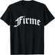 Firme Chola Chicana Mexican American Pride Hispanic Latina T-Shirt - T-Shirt | Black