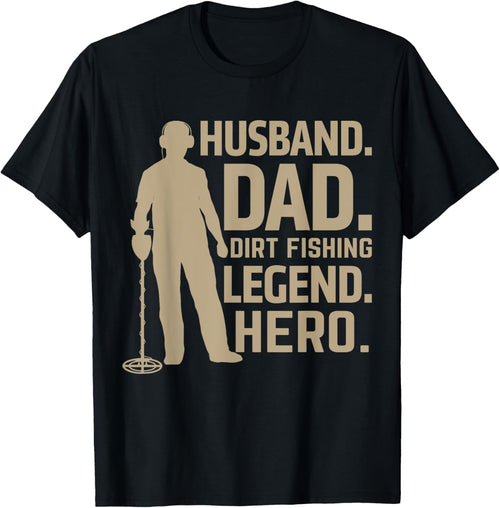 Husband Dad Dirt Fishing Legend Hero