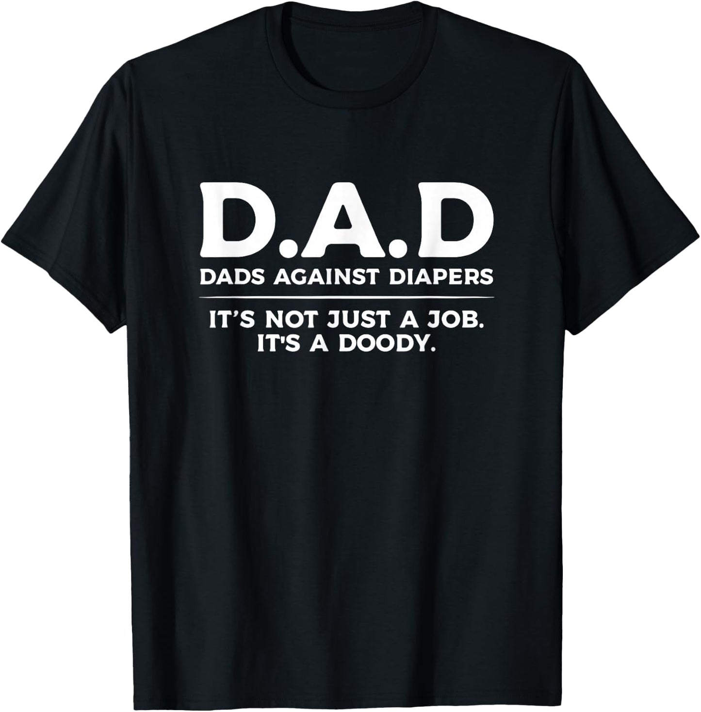 New Dad Against Diaper Funny Gift A Father T-Shirt - T-Shirt | Black
