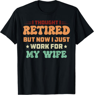 I Just Work For My Wife Best For Husband T-Shirt - T-Shirt | Black