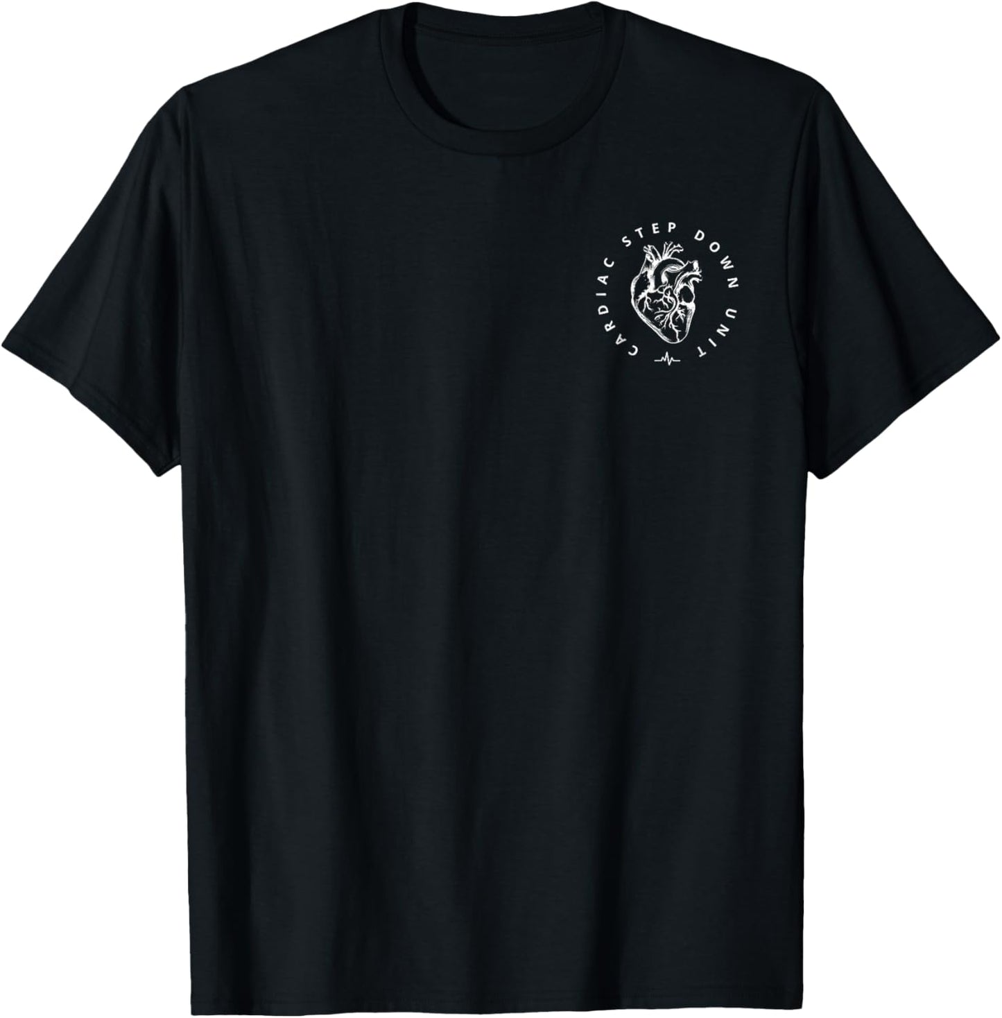 Cardiac Step Down Unit Nurse CVICU CTICU CICU Cardiology T-Shirt - T-Shirt | Black