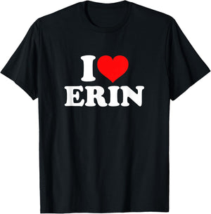 I Love Erin T-Shirt - T-Shirt | Black