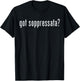 Got soppressata? Funny Italian Sicilian T-Shirt - T-Shirt | Black