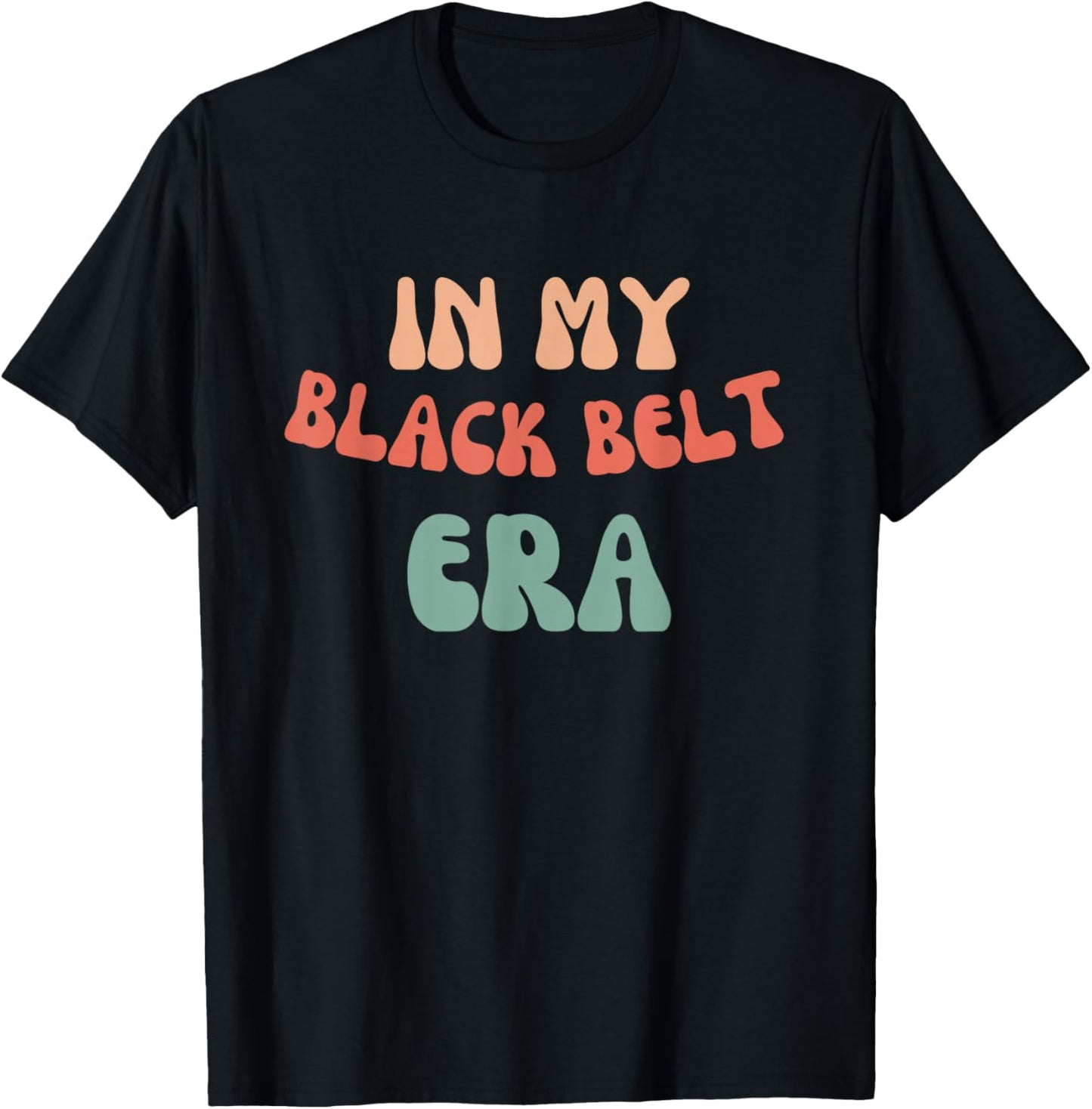 In My Black Belt Era Karate Lover T-Shirt - T-Shirt | Black