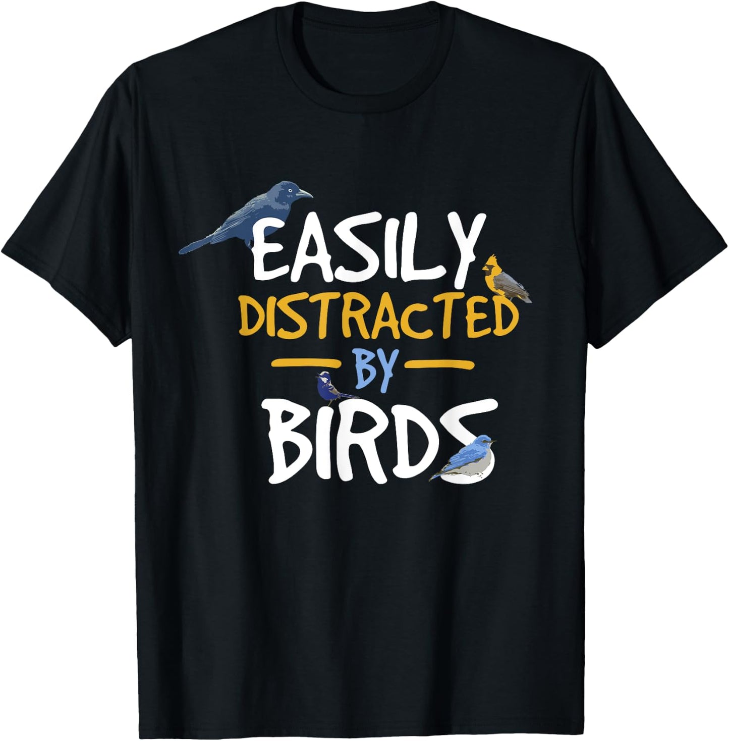 Easily Distracted By Birds Funny Bird Watcher T-Shirt - T-Shirt | Black