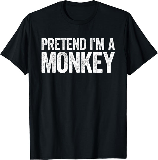 Pretend I'm A Monkey Shirt Adult Kid Matching Monkey Costume T-Shirt - T-Shirt | Black