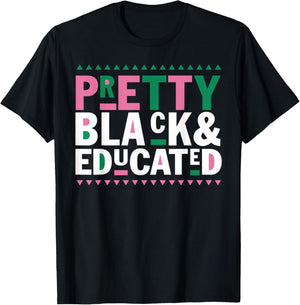 Pretty Black And Educated Black African American Women Gift T-Shirt - T-Shirt | Black