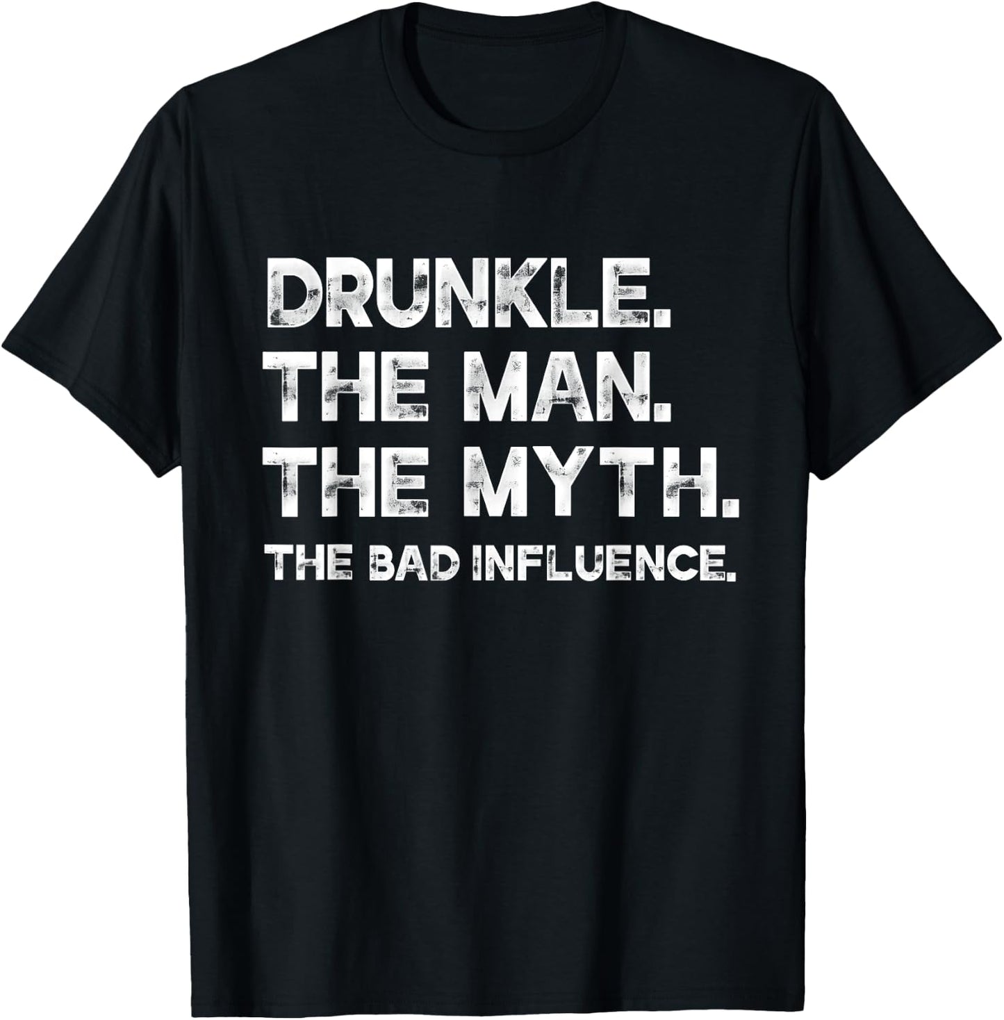 Druncle The Man The Myth The Bad Influence Father's Day Beer T-Shirt - T-Shirt | Black
