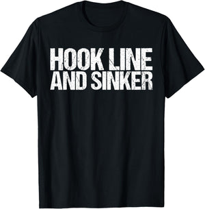 Hook Line And Sinker Shirt Funny Fishing T-Shirt - T-Shirt | Black