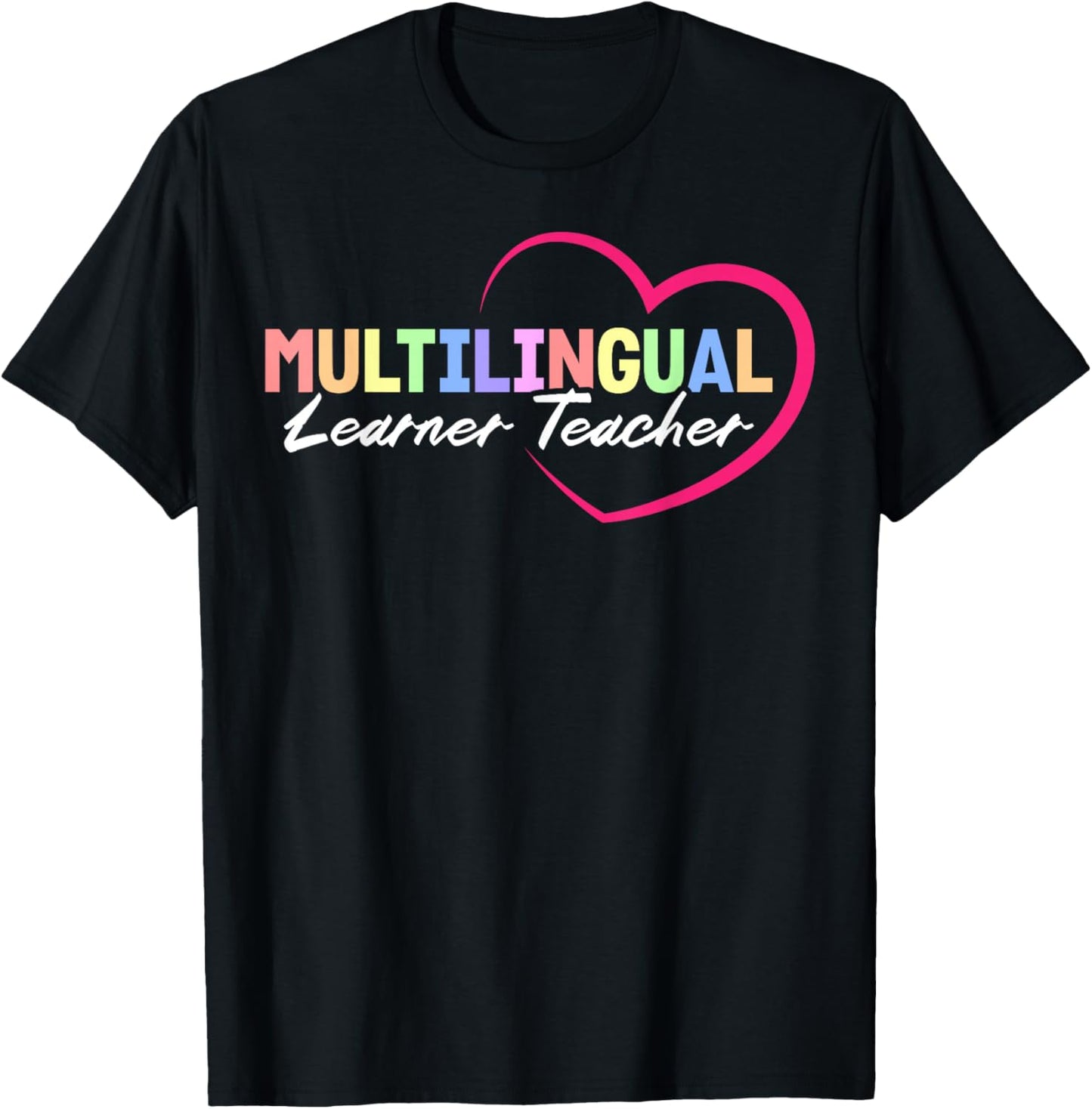 Multilingual Learner Teacher Heart T-Shirt - T-Shirt | Black