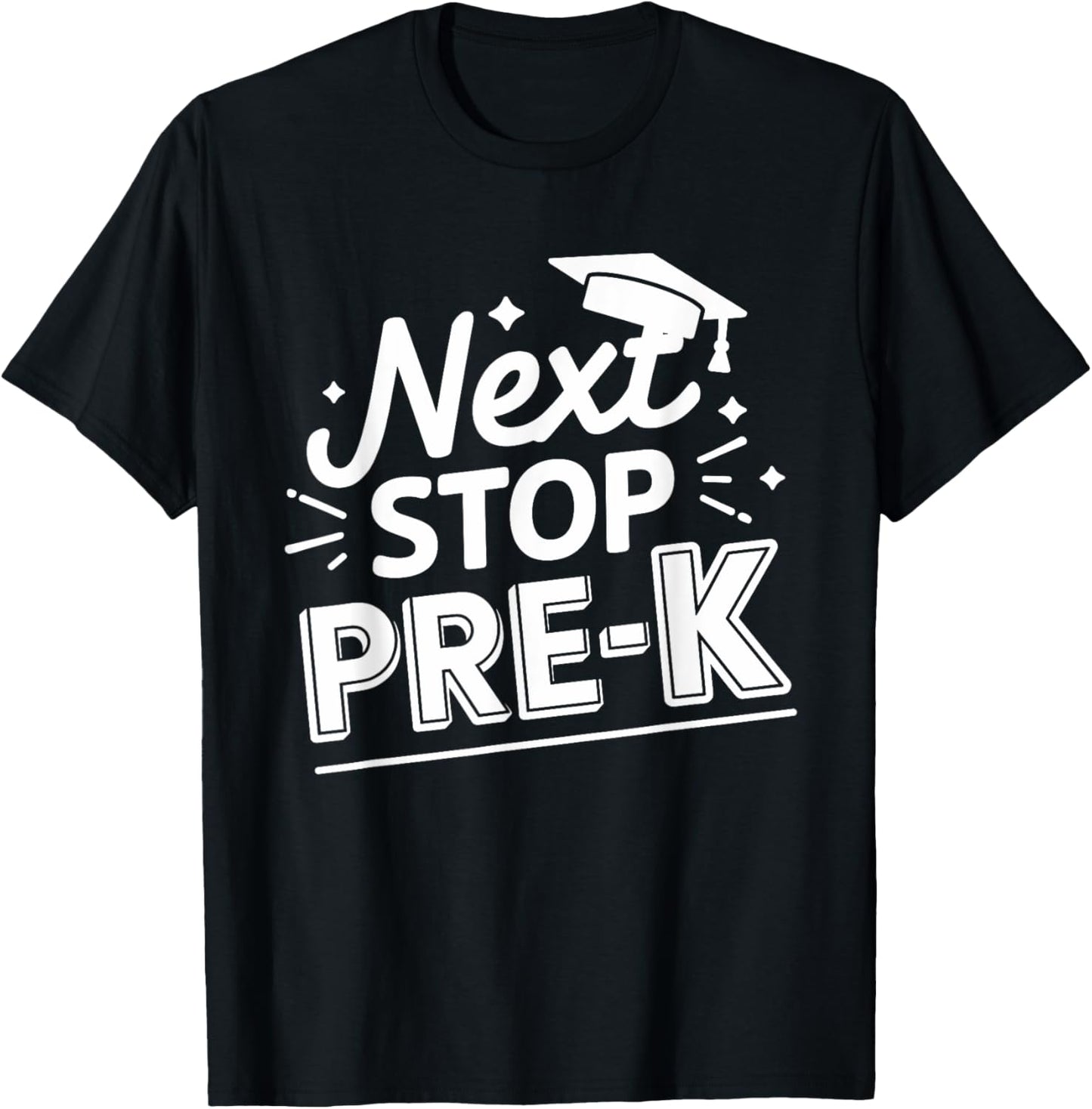 Next Stop Pre-k Preschool Graduation 2025 Last Day Of School T-Shirt - T-Shirt | Black
