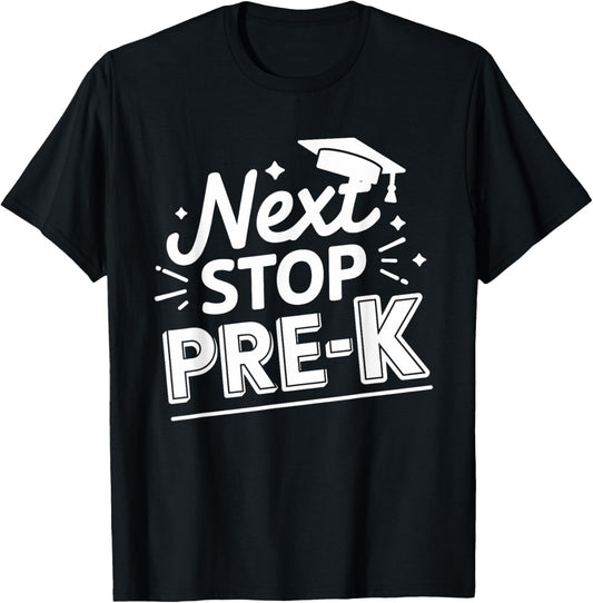 Next Stop Pre-k Preschool Graduation 2025 Last Day Of School T-Shirt - T-Shirt | Black