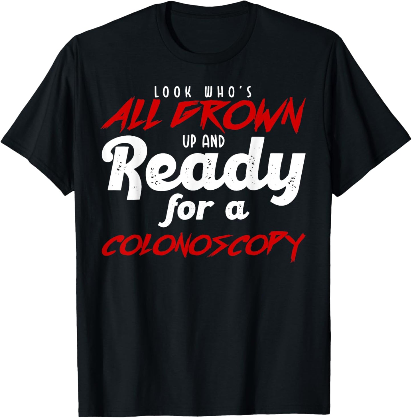 Humor Coloscopy Funny 40 Years Old Health T-Shirt - T-Shirt | Black