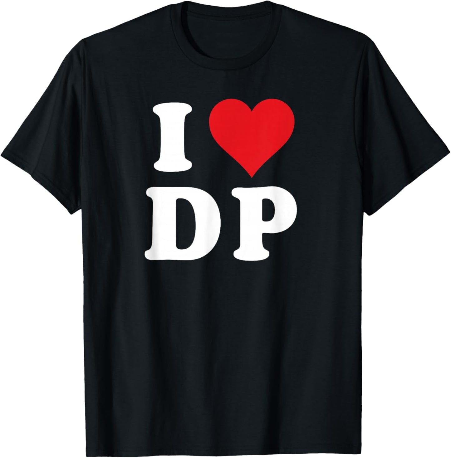 I Heart DP Initials I Love D.P. First And Last Name D P T-Shirt - T-Shirt | Black