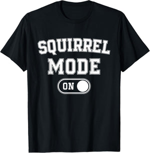 Squirrel Mode On Costume Funny Nut Gatherer Gift Animal T-Shirt - T-Shirt | Black