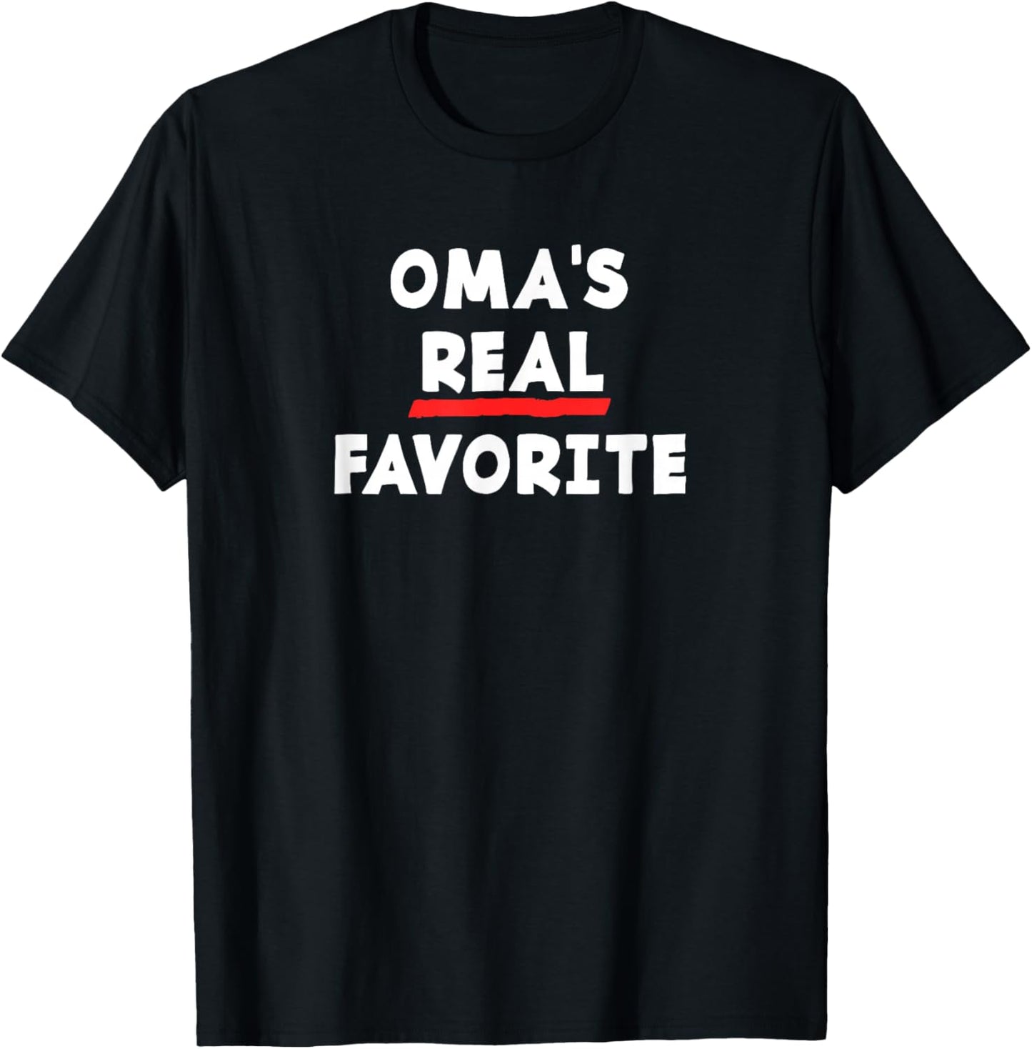 I'm Oma's Real Favorite Grandchild Funny Sibling Rivalry T-Shirt - T-Shirt | Black