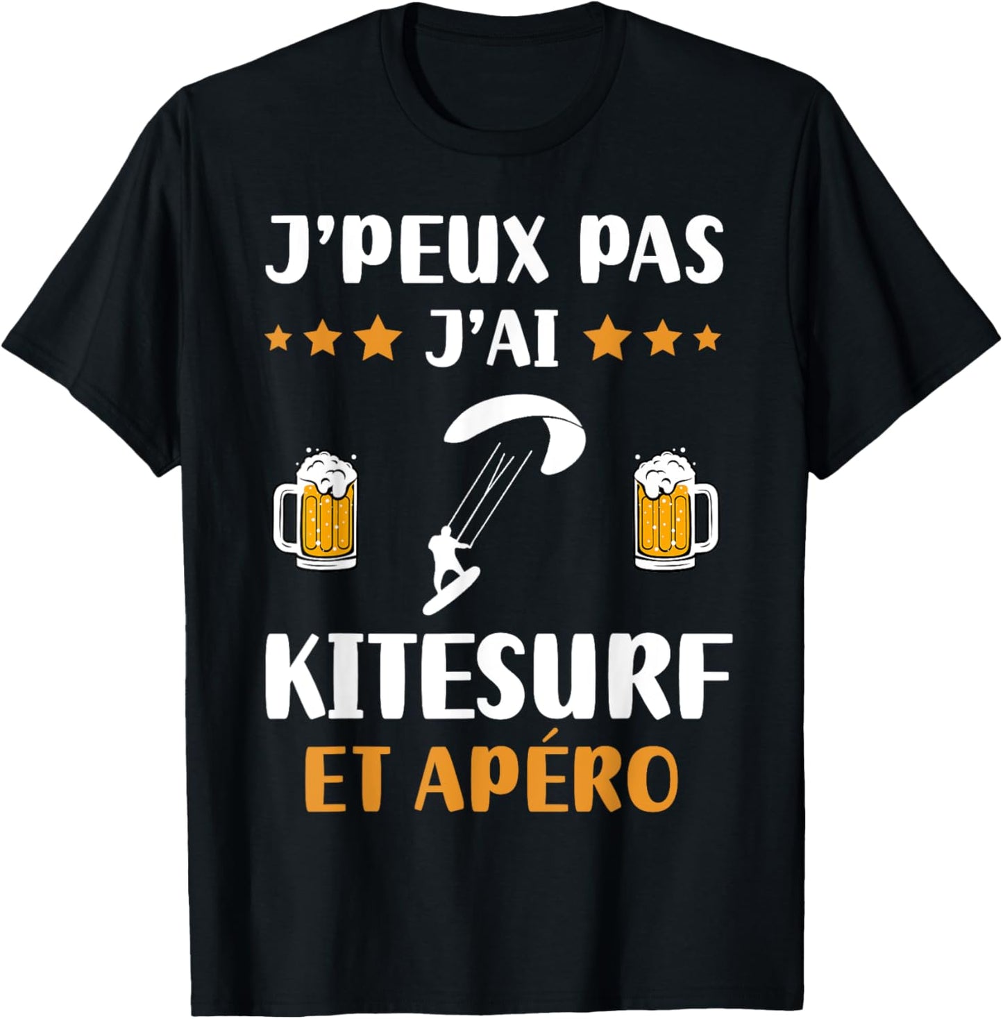 Je peux pas j'ai Kitesurf et apéro humour Kitesurfing , Black, S T-Shirt - T-Shirt | Black