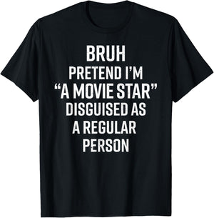 Funny Halloween Lazy Costume Bruh Pretend I'm A Movie Star T-Shirt - T-Shirt | Black