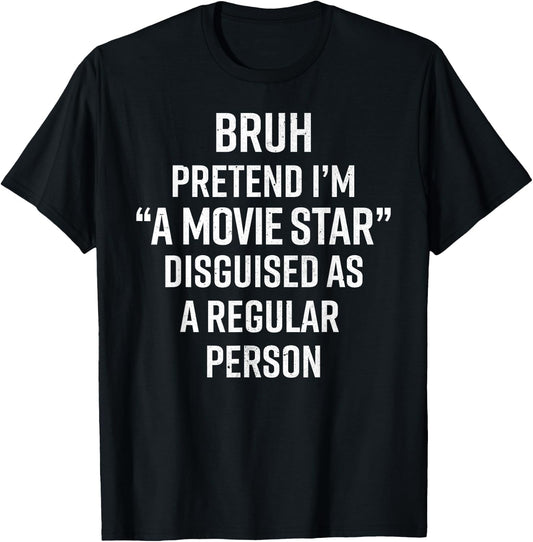 Funny Halloween Lazy Costume Bruh Pretend I'm A Movie Star T-Shirt - T-Shirt | Black