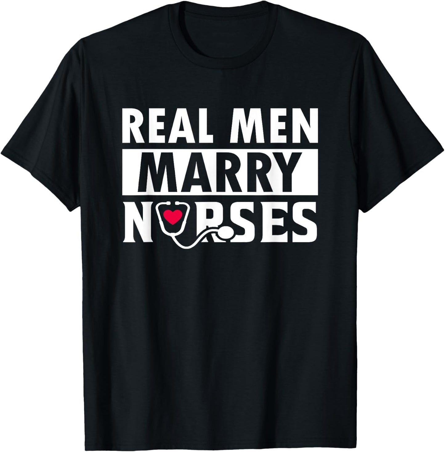 Real Men Marry Nurses Cute From a Nurse Wife To Husband T-Shirt - T-Shirt | Black