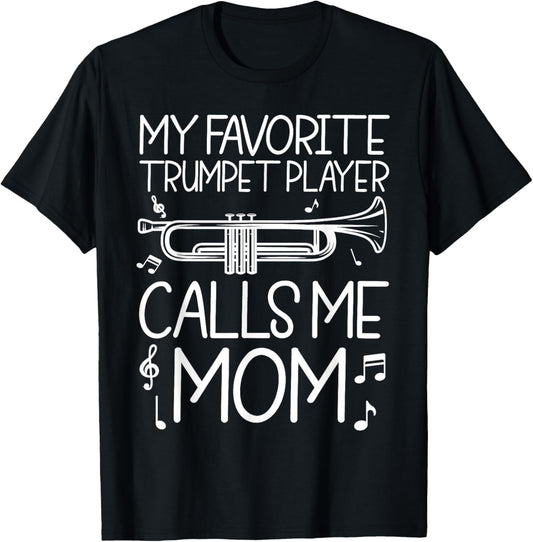 My favorite Trumpet Player Calls Me Mom Funny Music T-Shirt - T-Shirt | Black