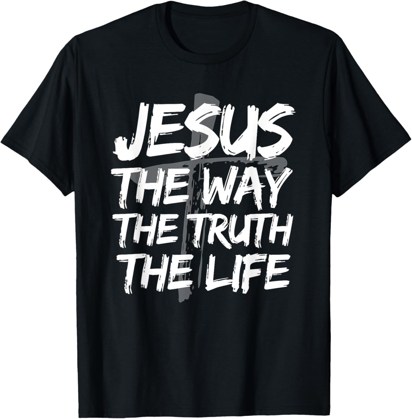 Jesus The Way Truth Life Bible Verses Christian John 14:6 T-Shirt - T-Shirt | Black