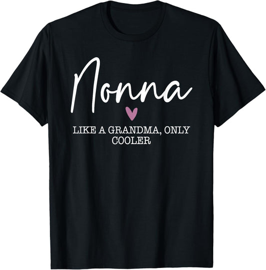 Nonna Like A Grandma Only Cooler Heart Mother's Day Nonna T-Shirt - T-Shirt | Black