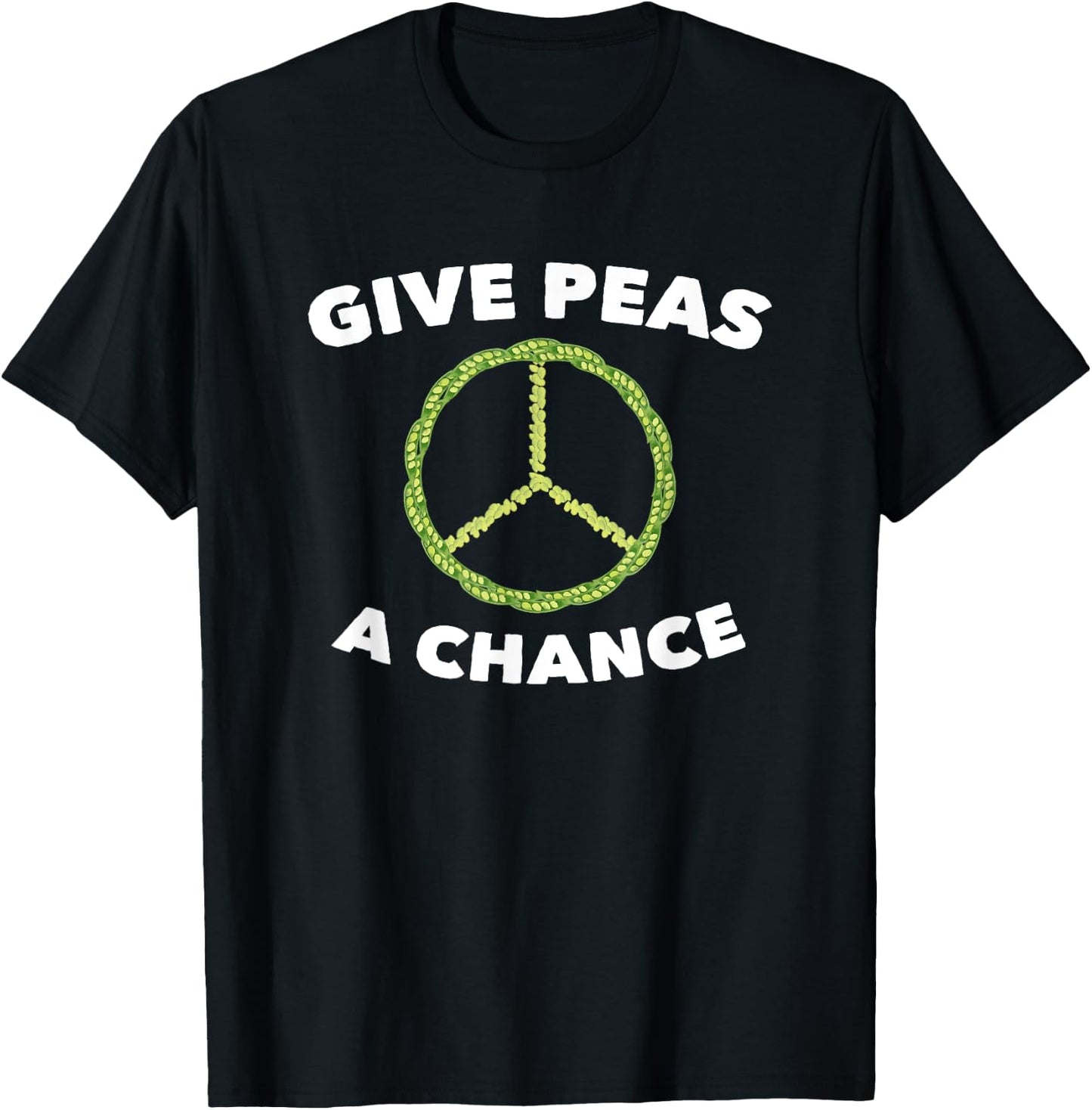 Give Peas A Chance Funny Pun Vegan Vegetarian T-Shirt - T-Shirt | Black