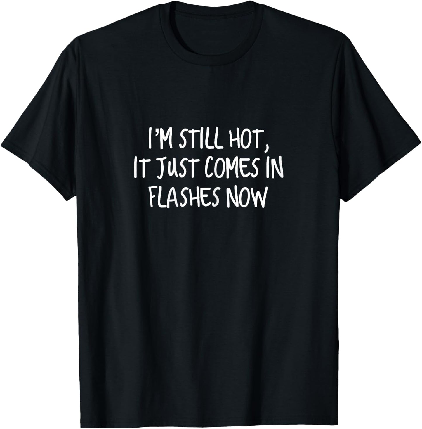 HOT Flash | Menopause Gag Gift | Hormone Joke T-Shirt - T-Shirt | Black
