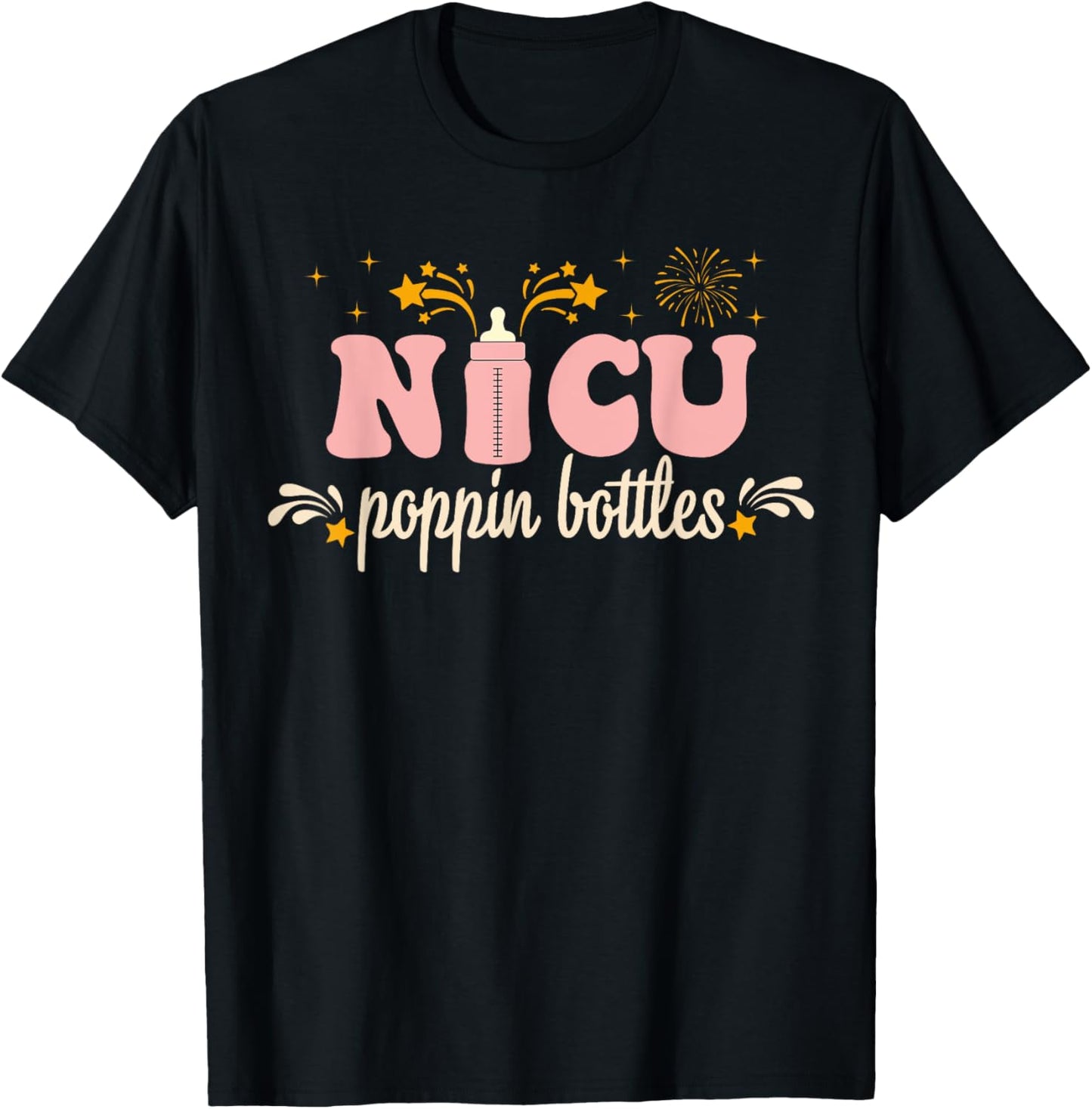 Poppin Bottles New Years Hospital Party Rainbow NICU Nurse T-Shirt - T-Shirt | Black