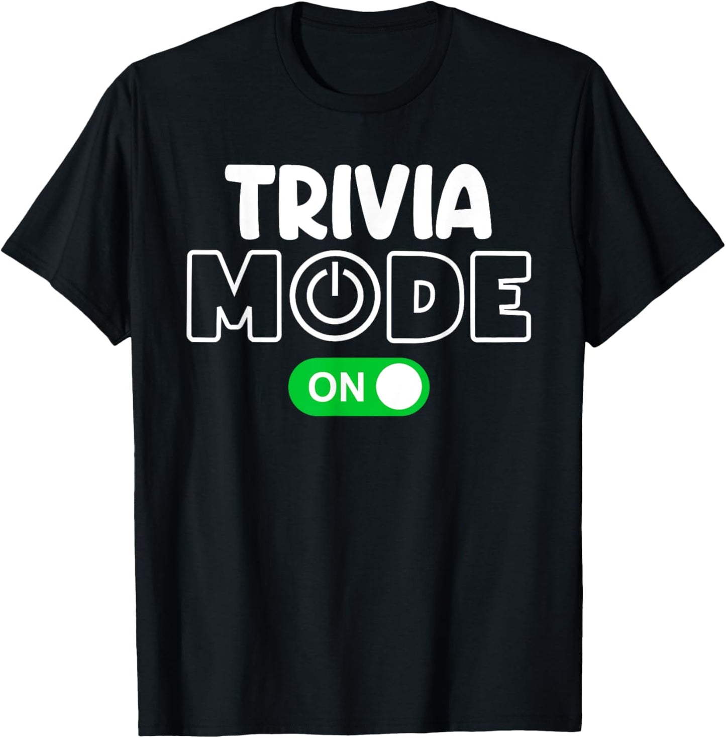 Trivia Mode On Cool Shirt for Trivia Lovers Shirt Men Women T-Shirt - T-Shirt | Black