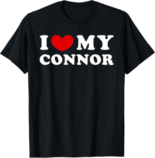 I Love My Connor, I Heart My Connor T-Shirt - T-Shirt | Black