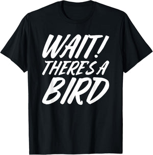 Funny Bird Watching Gifts Bird Watcher Birding Birdwatching T-Shirt - T-Shirt | Black