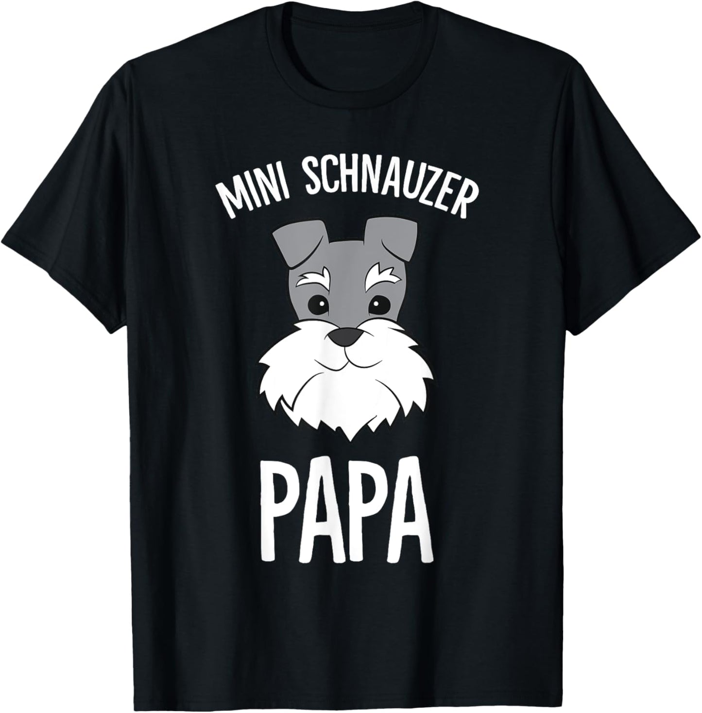 Miniature Schnauzer Dad Funny Mini Schnauzer Papa T-Shirt - T-Shirt | Black
