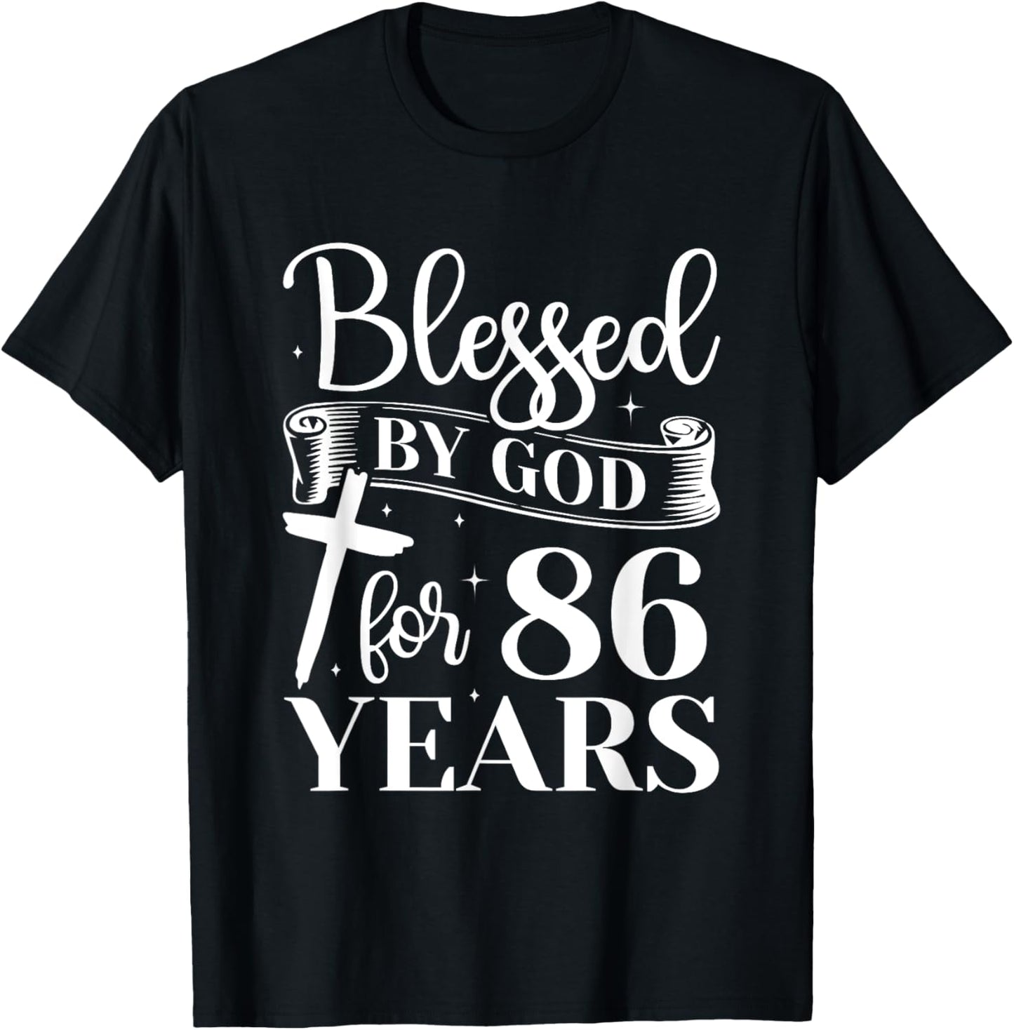 86th Birthday Woman Man Blessed By God For 86 Years T-Shirt - T-Shirt | Black