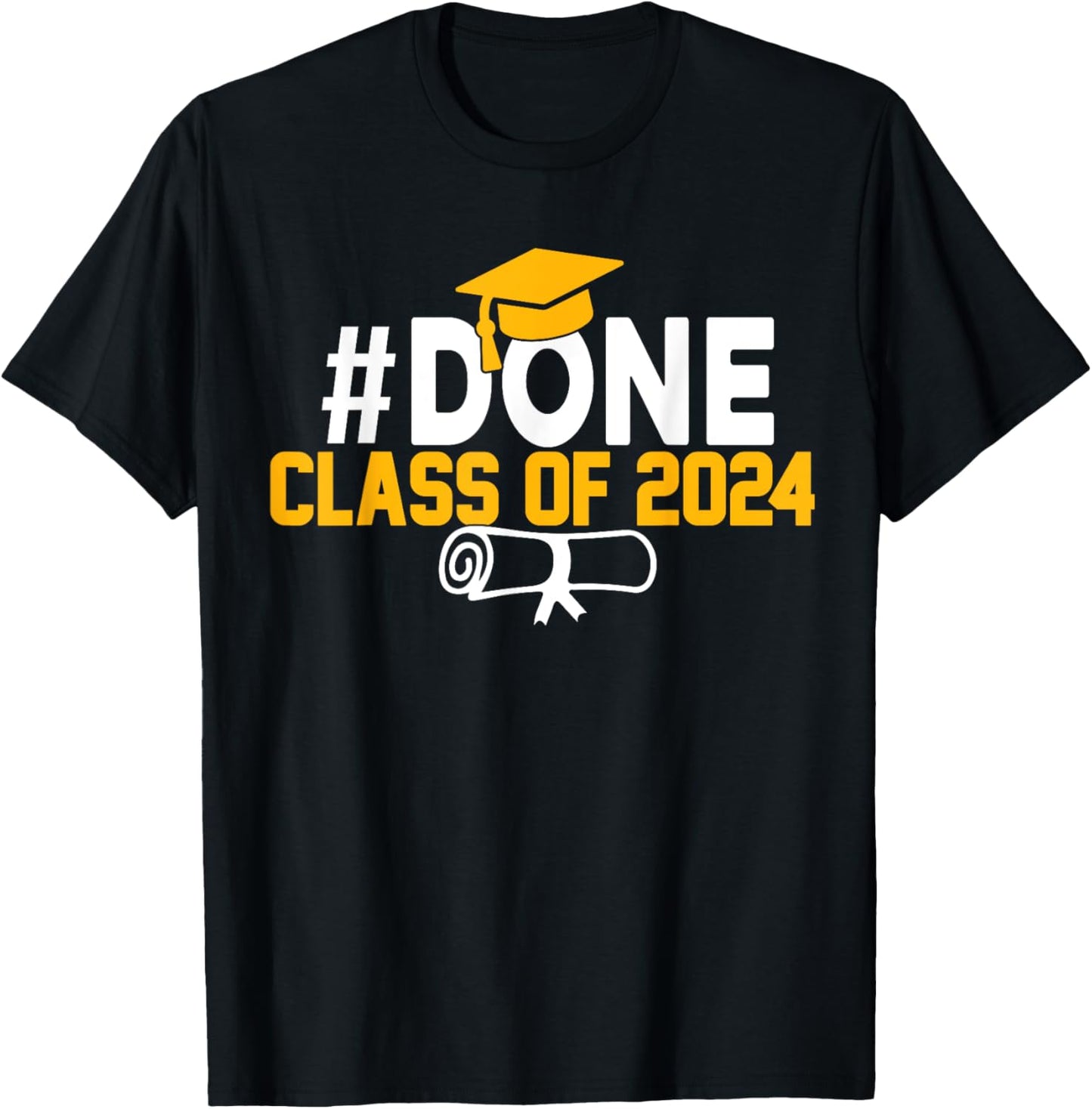 #DONE Class of 2024 Graduation Him Grad Seniors 2024 T-Shirt - T-Shirt | Black