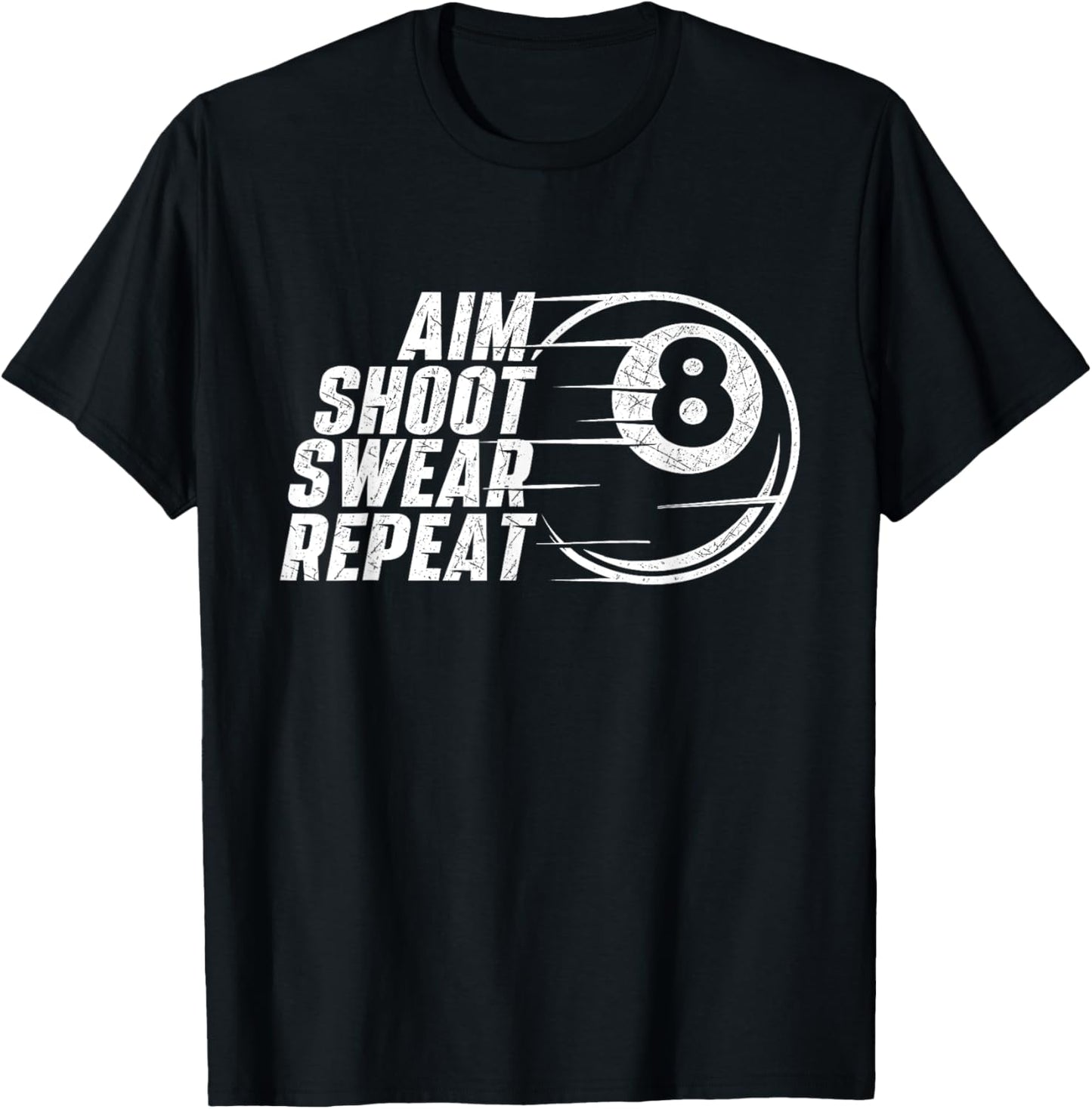 Aim Shoot Swear Repeat - Billiard Lover Pool Sports Game T-Shirt - T-Shirt | Black