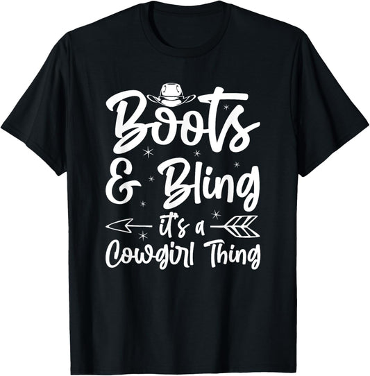 Boots And Bling Its A Cowgirl Thing Cowgirl Country T-Shirt - T-Shirt | Black