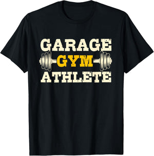 Garage Gym Athlete | Funny Working Out At Home Gift T-Shirt - T-Shirt | Black