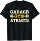 Garage Gym Athlete | Funny Working Out At Home Gift T-Shirt - T-Shirt | Black