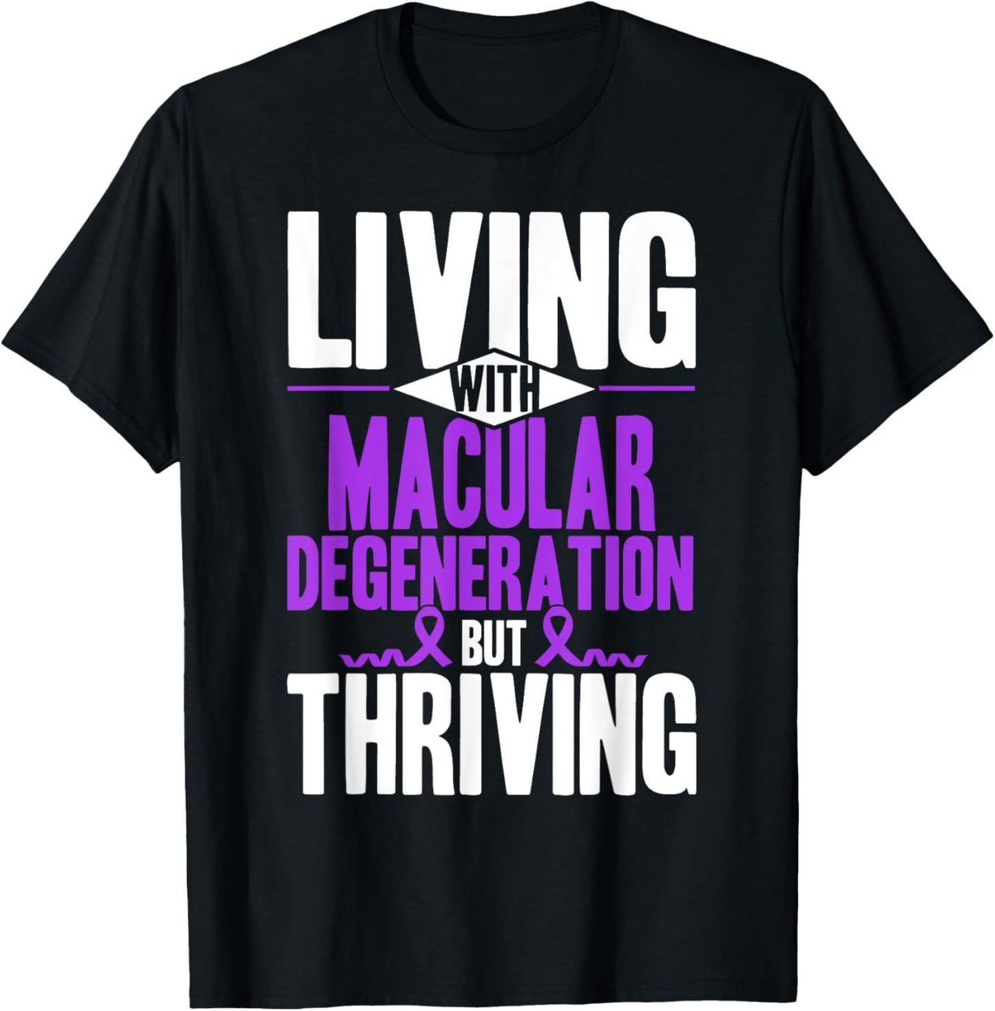 Living With Macular Degeneration Awareness T-Shirt - T-Shirt | Black