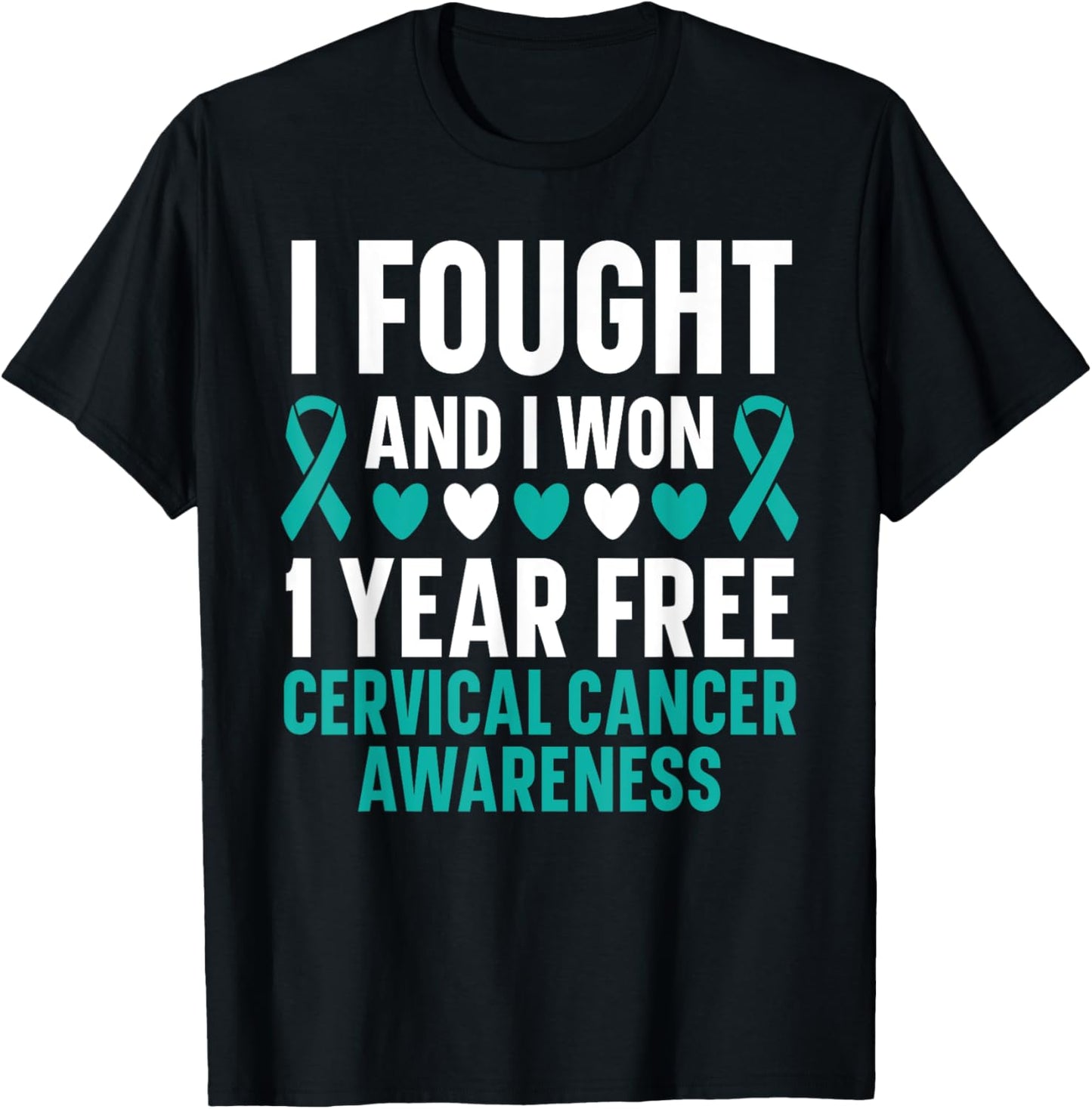 I Fought And I Won 1 Year Free Cervical Cancer Awareness T-Shirt - T-Shirt | Black