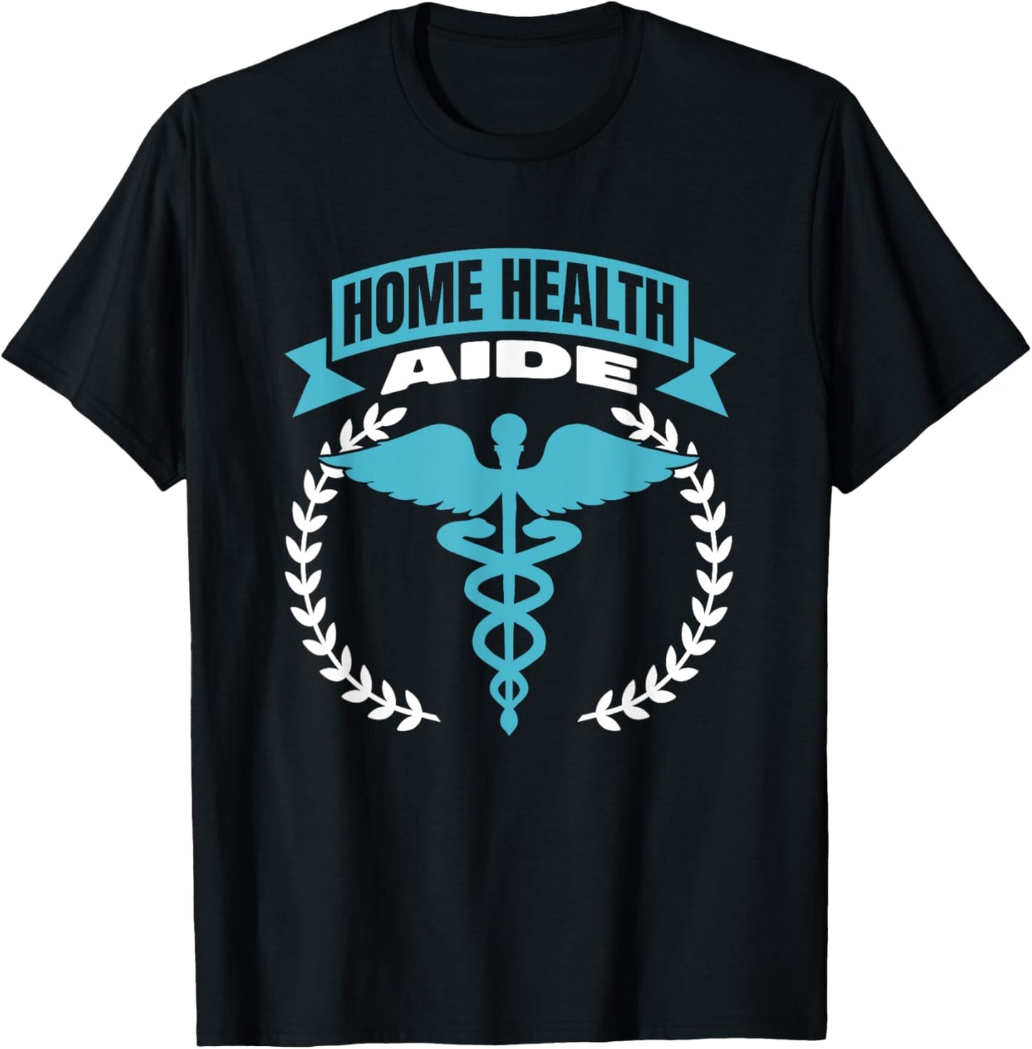 Home Health Aide T-Shirt - T-Shirt | Black