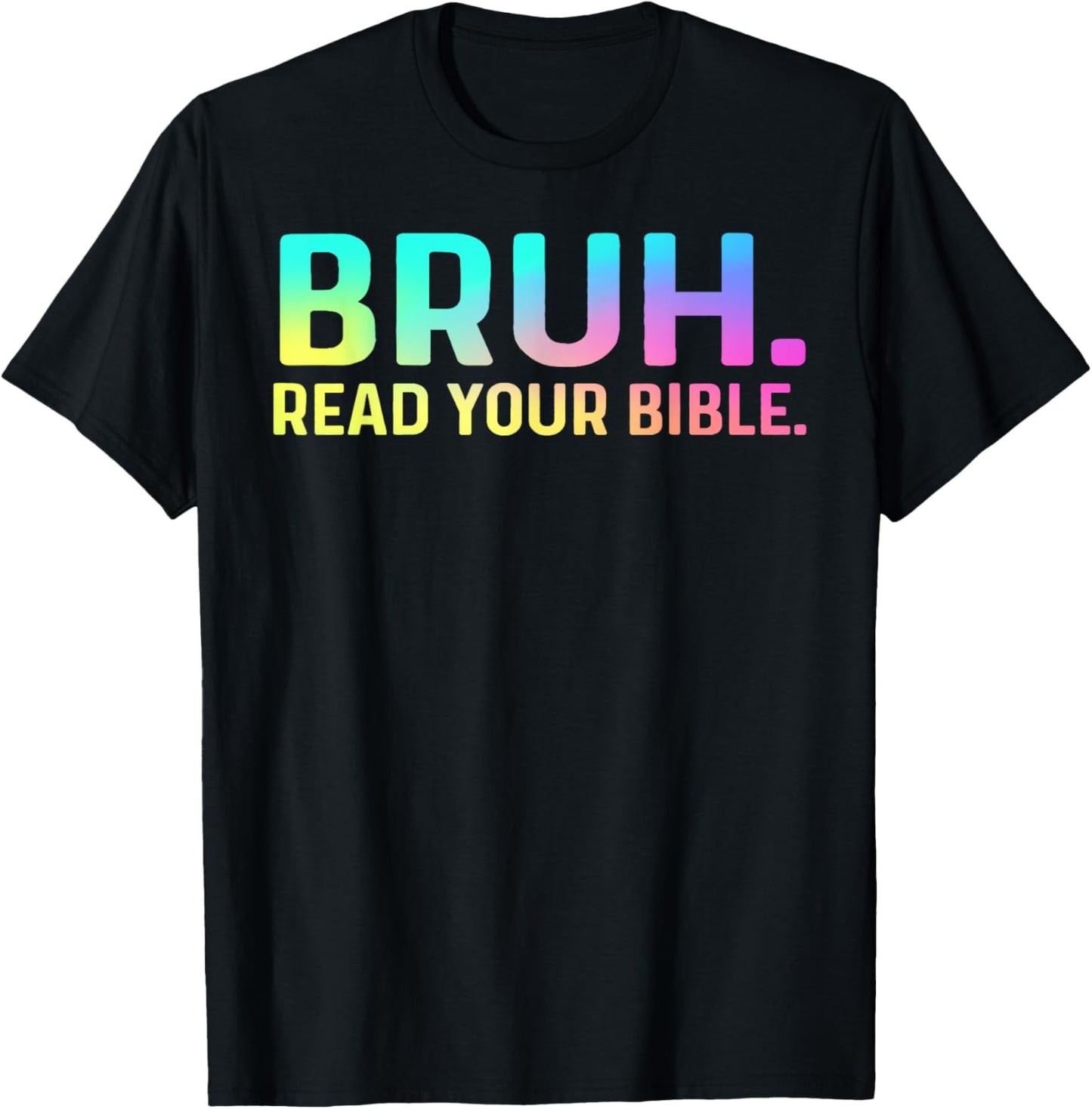 Bruh Meme Read Your Bible God Funny Christian Apparel T-Shirt - T-Shirt | Black