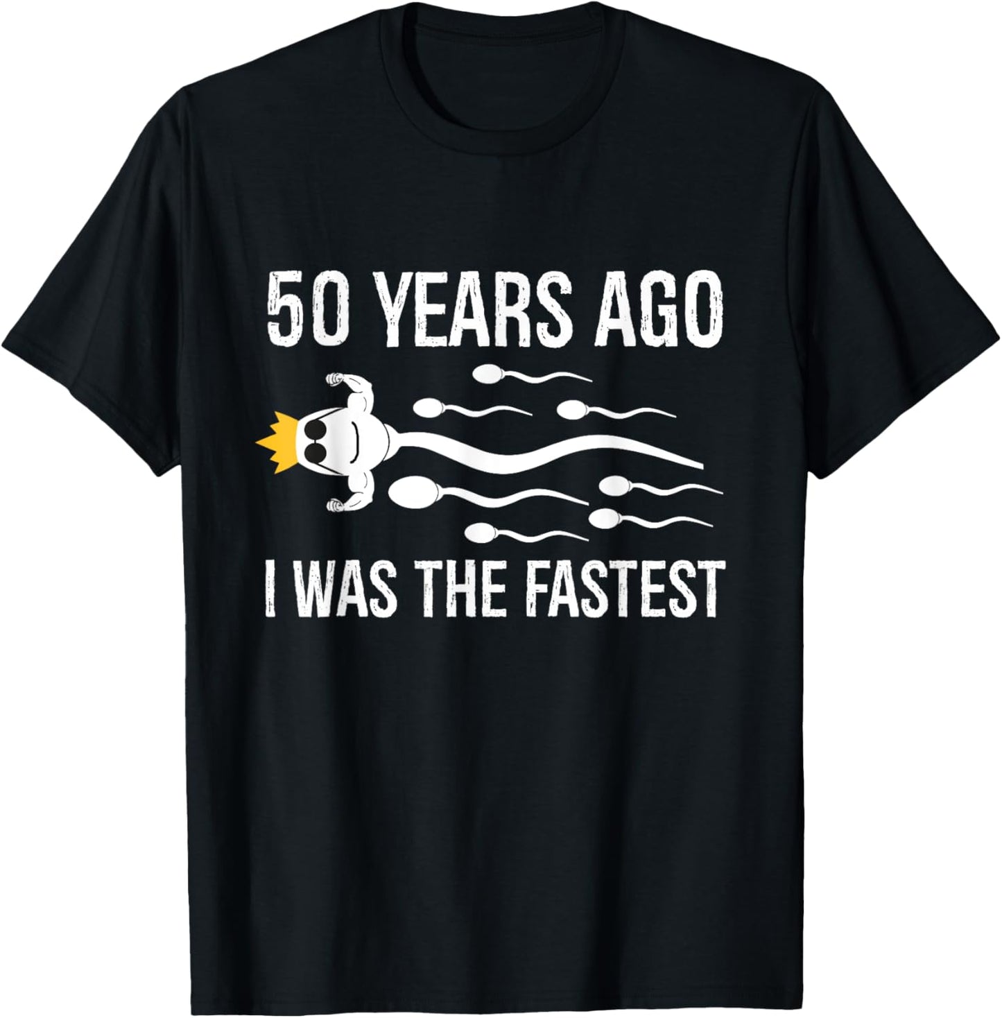 50 Years Ago I Was The Fastest Funny 50th Birthday Bday T-Shirt - T-Shirt | Black