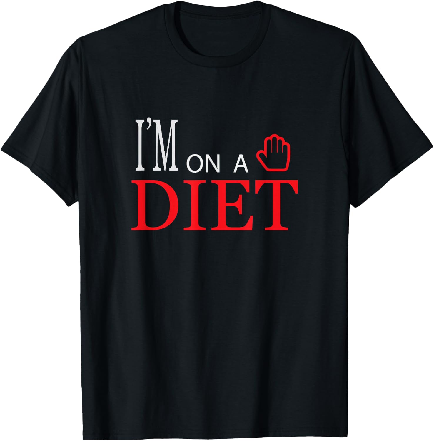 I'm on a diet - graphic, fun, women, men, boys, girls, kids T-Shirt - T-Shirt | Black
