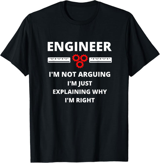 Engineer I'm Not Arguing - Funny Sarcastic Engineering Gift Small T-Shirt - T-Shirt | Black