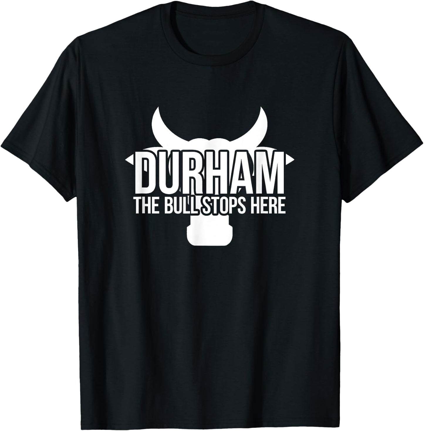 Durham, NC The Bull Stops Here T-Shirt - T-Shirt | Black